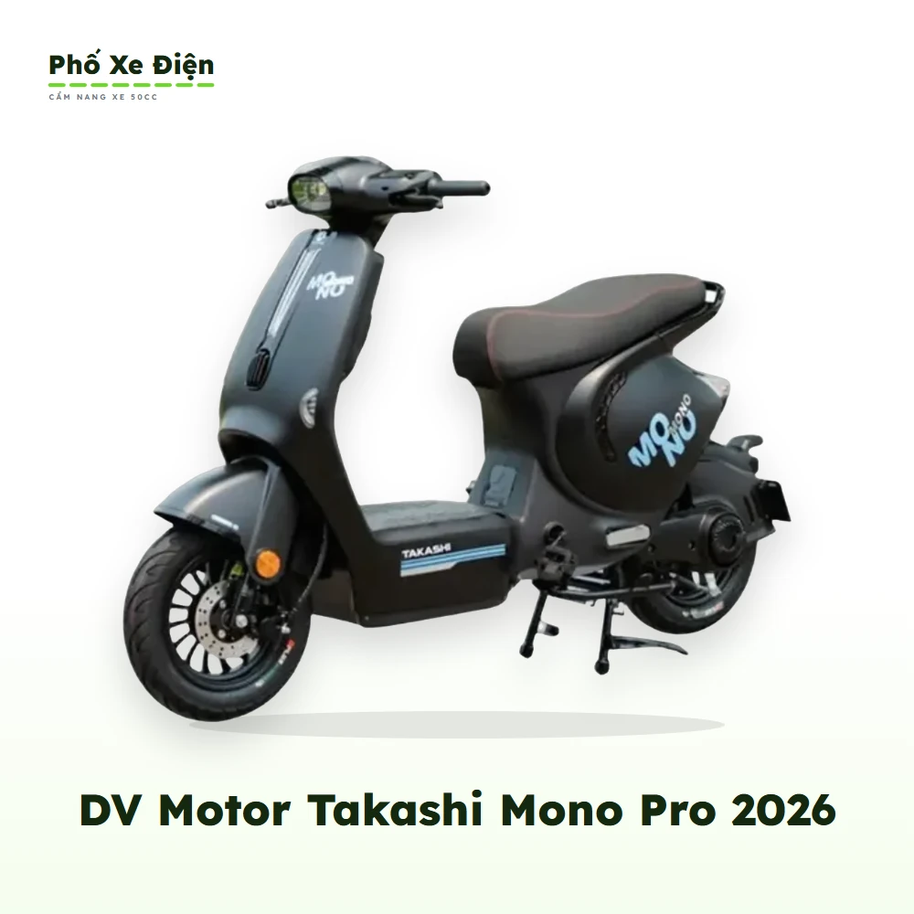 Xe Điện DV Motor Takashi Mono Pro 2026