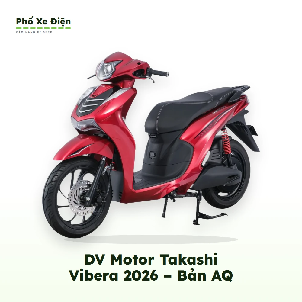 Xe Điện DV Motor Takashi Vibera 2026 – Bản AQ