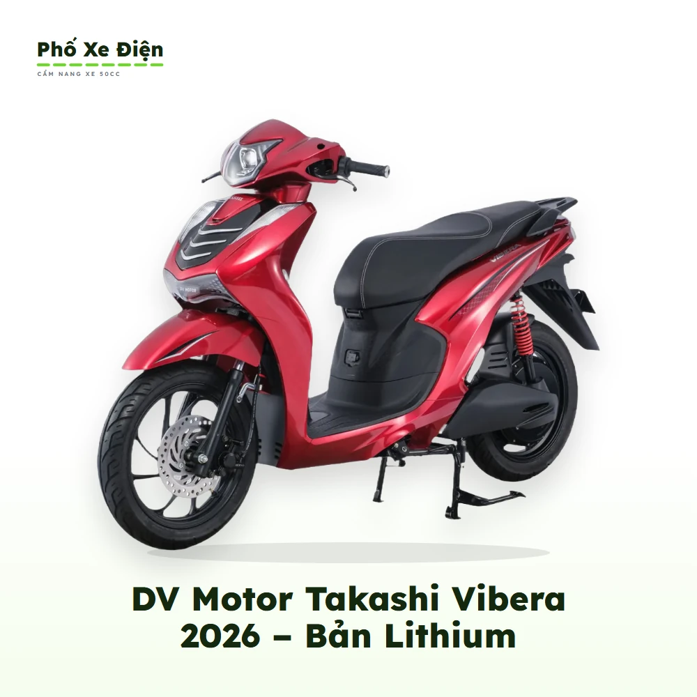 Xe Điện DV Motor Takashi Vibera 2026 – Bản Lithium