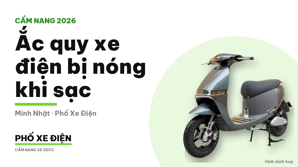 Xe điện sạc ắc quy và dấu hiệu bình nóng
