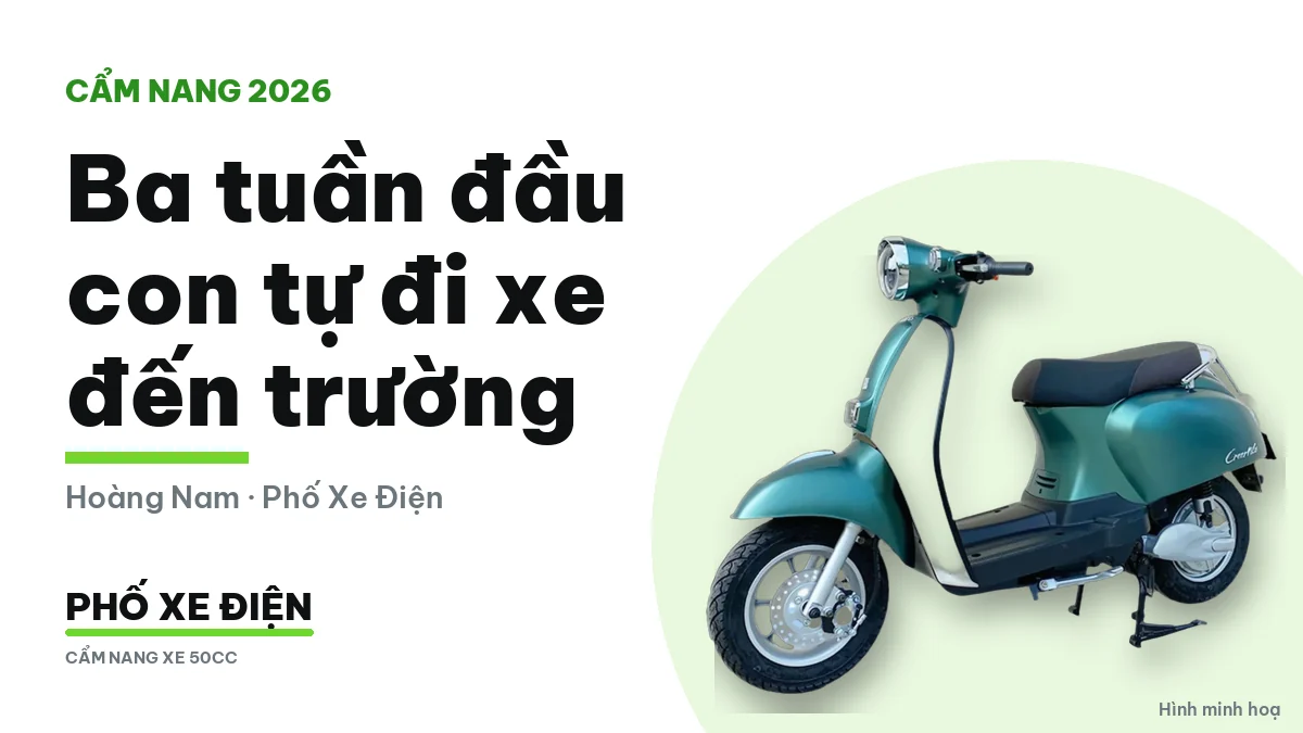 Ba tuần đầu con tự đi xe đến trường mẹ nên dặn và kiểm gì mỗi tuần