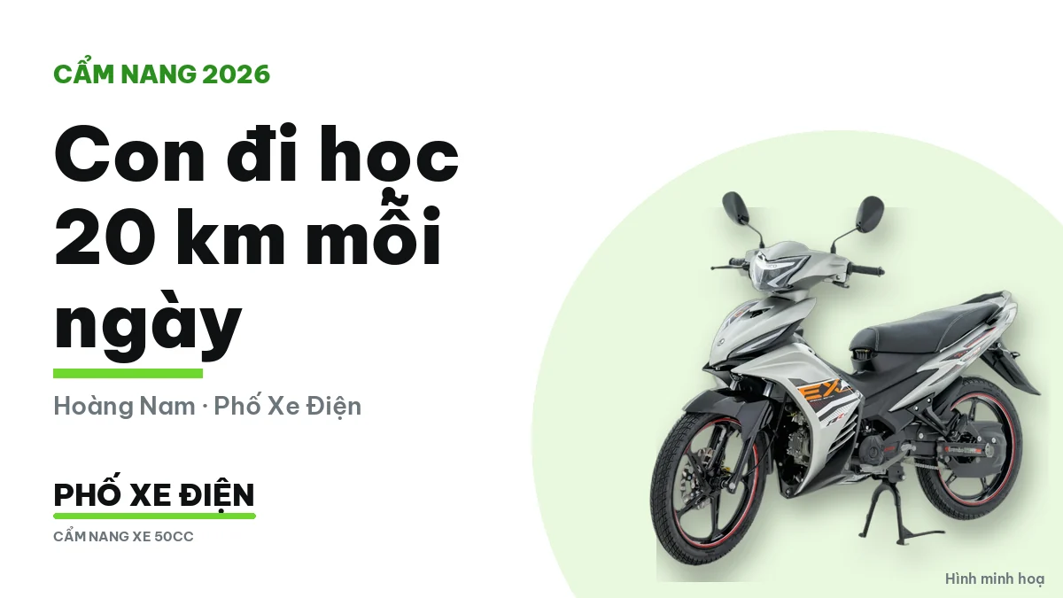 Con đi học 20 km mỗi ngày nên chọn xe số 50cc hay xe điện