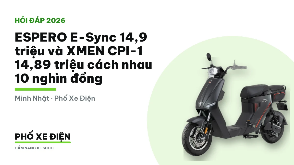 ESPERO E-Sync và XMEN CPI-1 đặt cạnh nhau để so giá và thông số