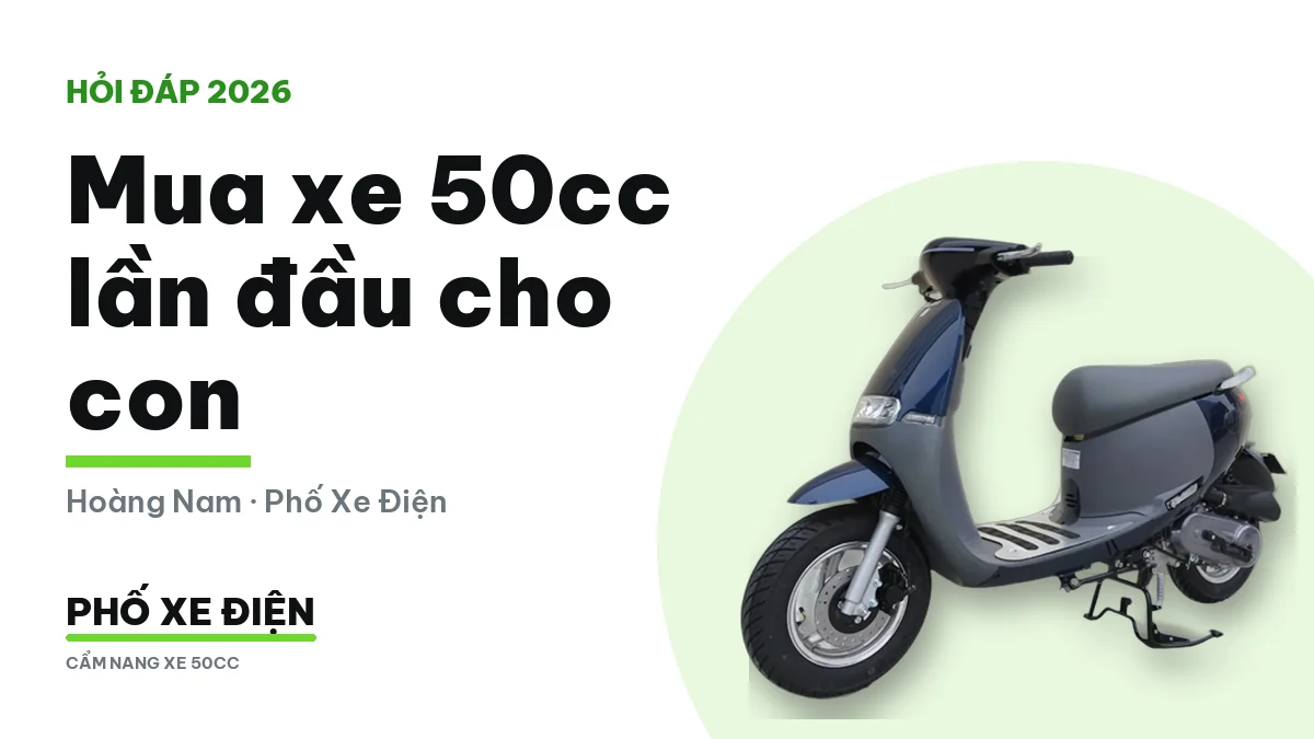 Mua xe 50cc lần đầu cho con nên xem mẫu nào