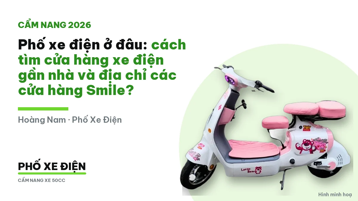 Hệ thống 6 cửa hàng xe điện Smile của Phố Xe Điện