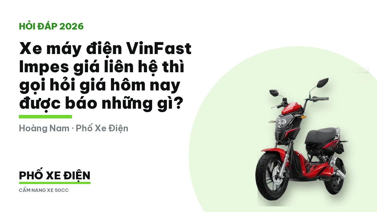 Xe máy điện VinFast Impes trong cửa hàng và cuộc gọi hỏi giá hôm nay