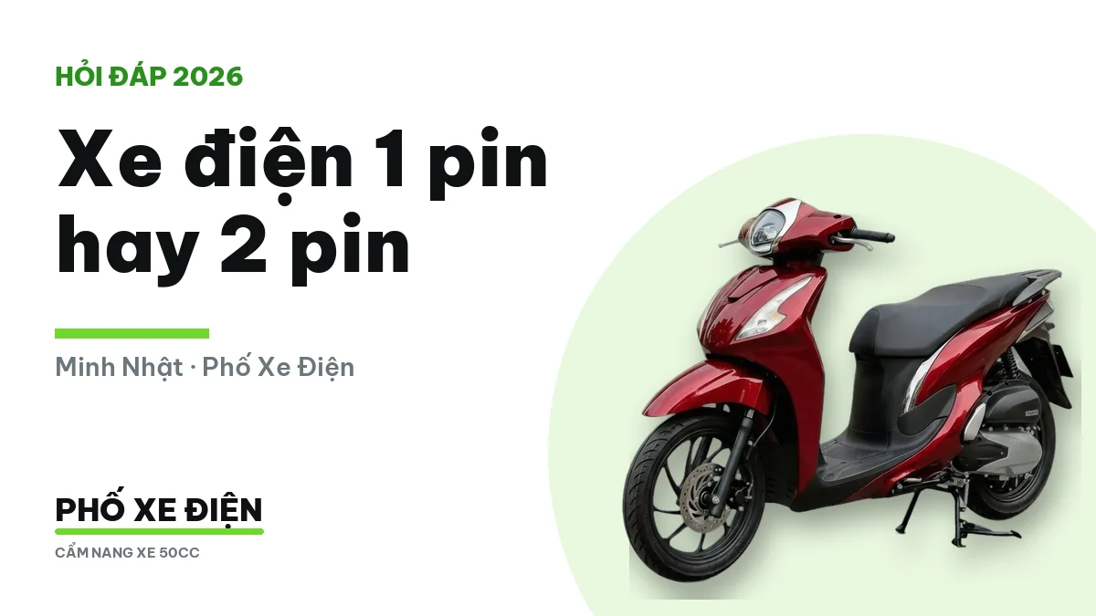 Xe điện 1 pin hay 2 pin khác nhau ở giá và quãng đường