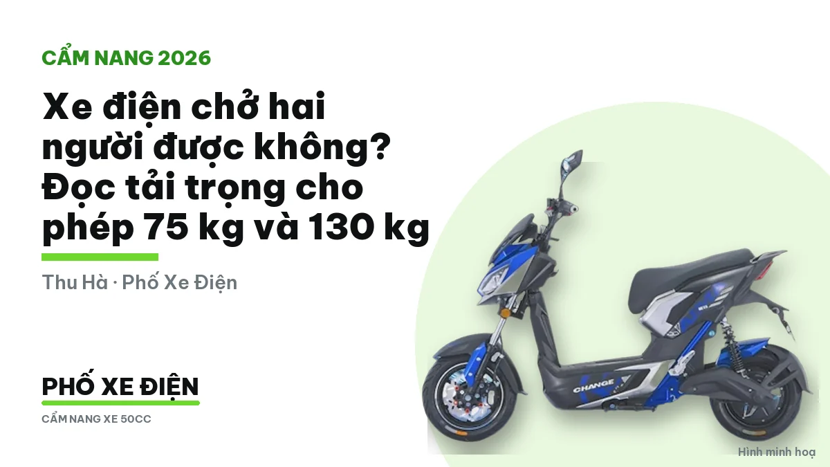 Yadea i8, ODORA H và OCEAN với tải trọng cho phép 75 kg và 130 kg.