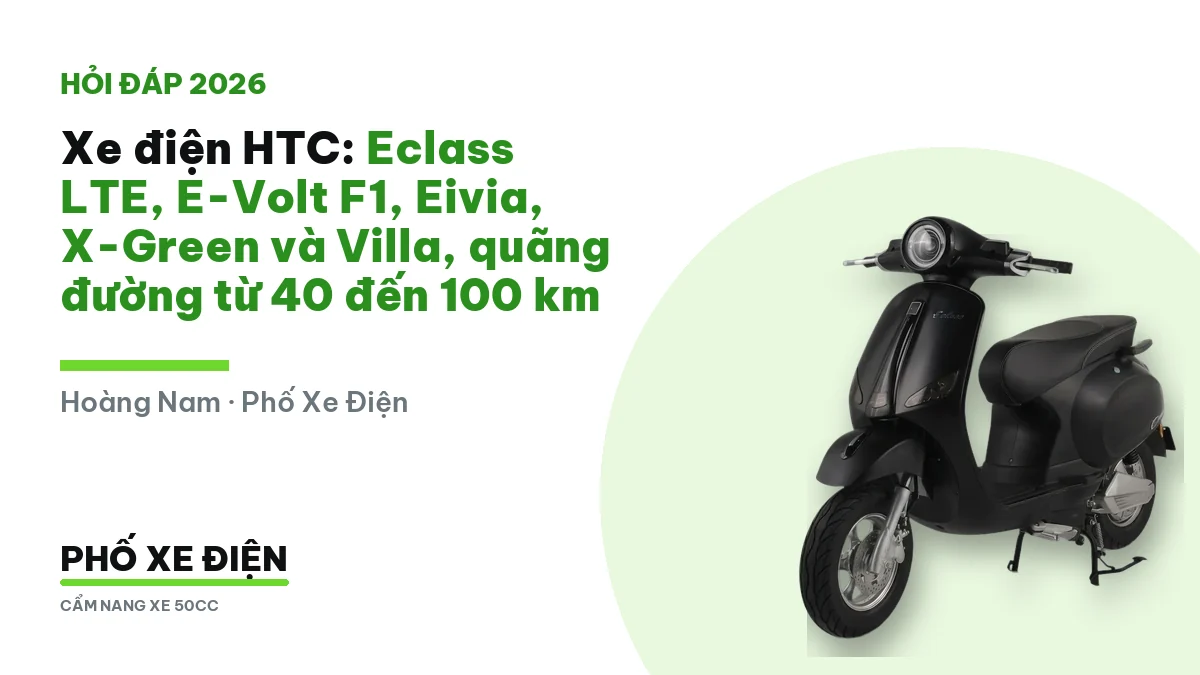 Năm mẫu xe điện HTC Eclass LTE, E-Volt F1, Eivia, X-Green và Villa