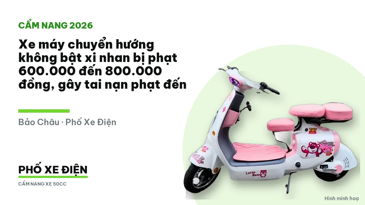 Xe máy chuyển hướng không bật xi nhan bị phạt bao nhiêu